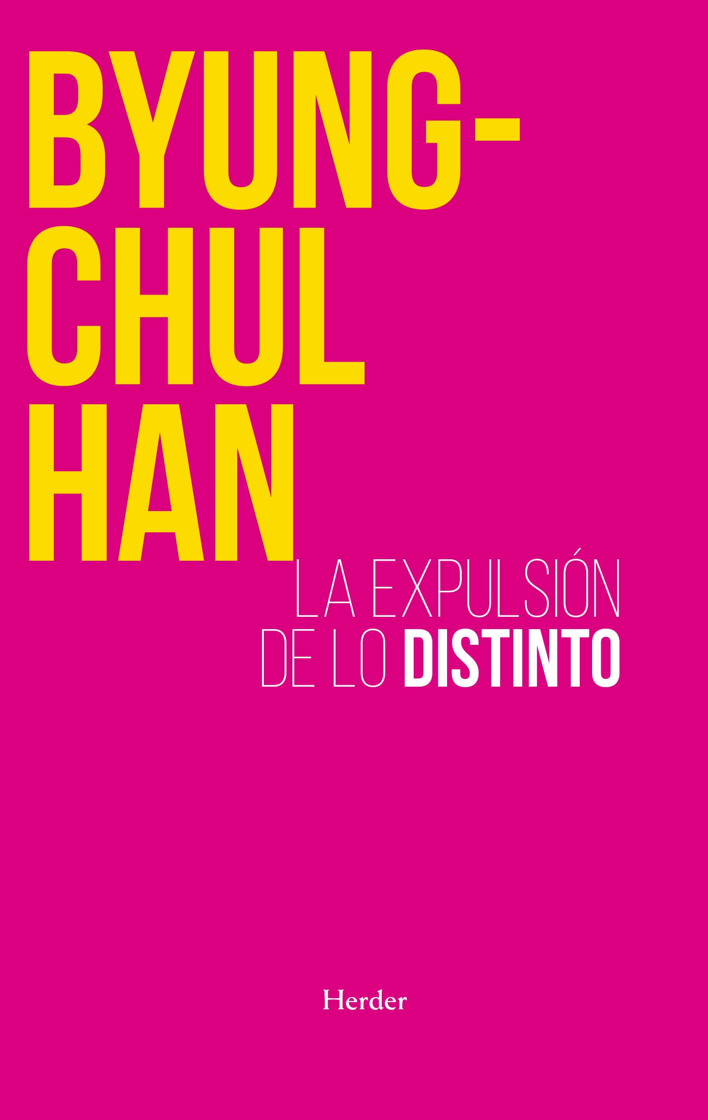 LA EXPULSIÓN DE LO DISTINTO (2ª ED.)