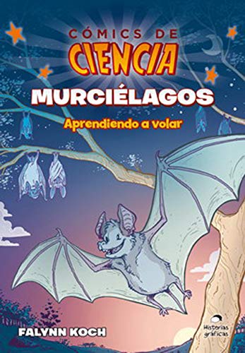 COMICS DE LA CIENCIA - MURCIELAGOS APRENDIENDO A VOLAR