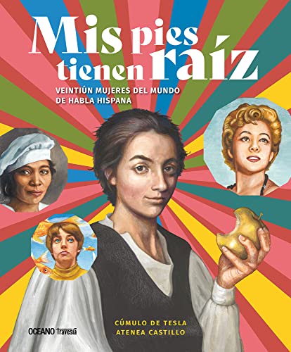 MIS PIES TIENEN RAIZ: MUJER DEL MUNDO HABLA HISPANA