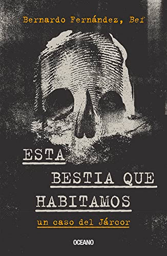 ESTA BESTIA QUE HABITAMOS. UN CASO DEL JARCOR