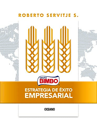 BIMBO. ESTRATEGIA DE ÉXITO EMPRESARIAL