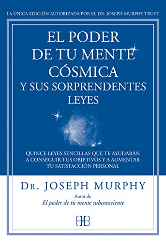 PODER DE TU MENTE COSMICA Y SUS SORPRENDENTES LEYE