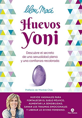 HUEVOS YONI, DESCUBRE EL SECRETO DE UNA SEXUALIDAD PLENA