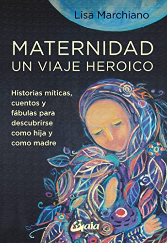 MATERNIDAD UN VIAJE HEROICO