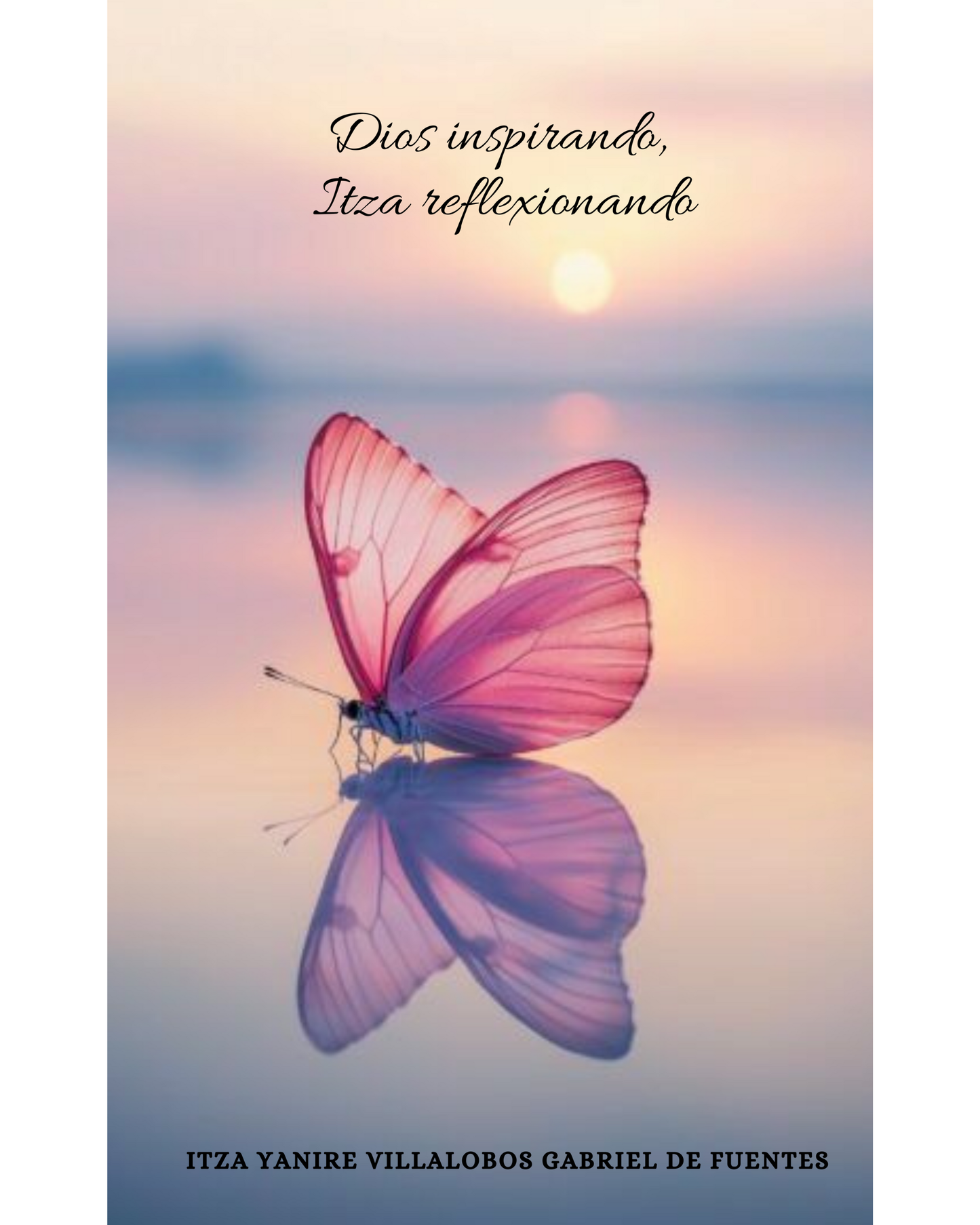 Dios inspirando, Itza reflexionando – Edición 2