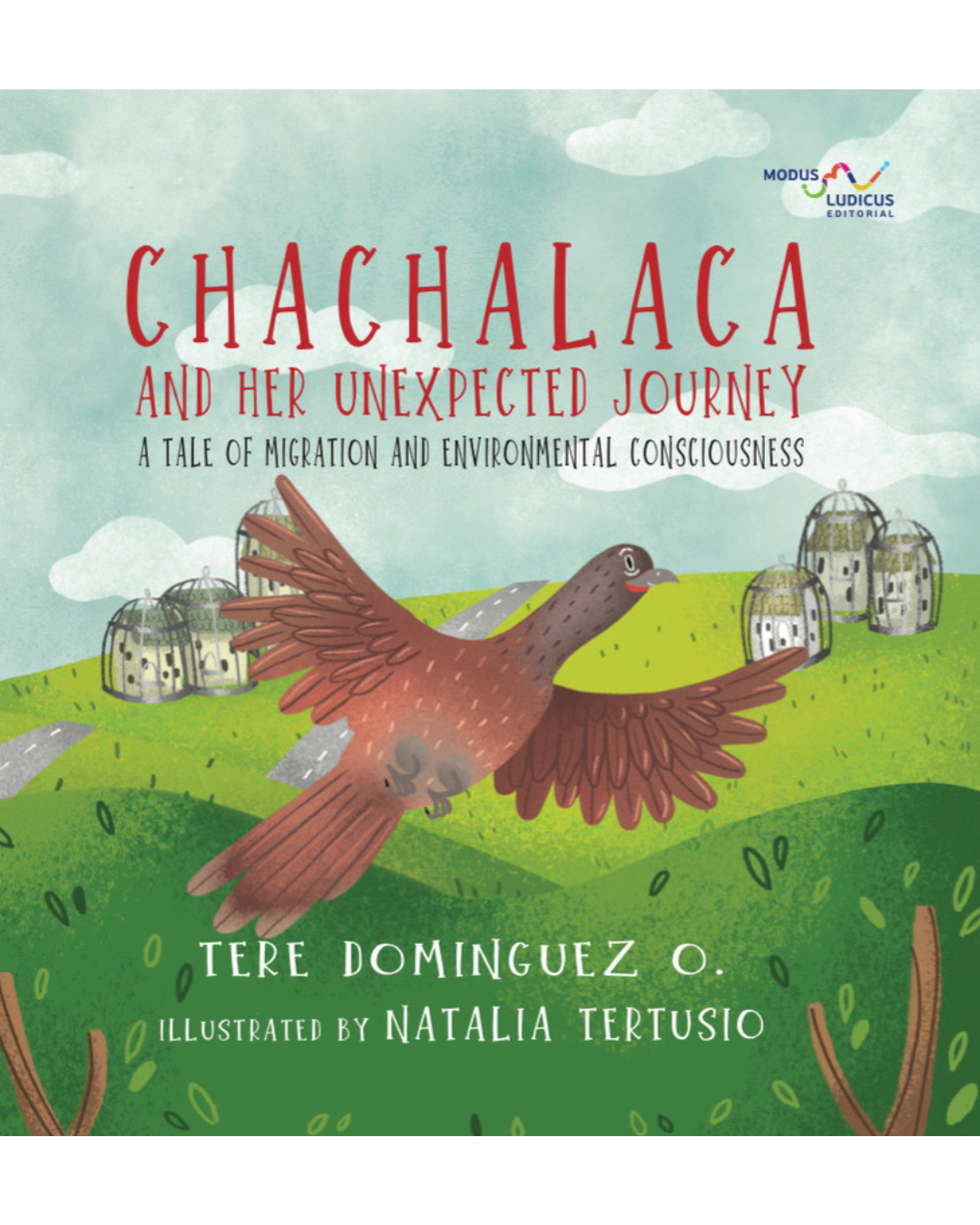 CHACHALACA AND HER UNEXPECTED JOURNEY