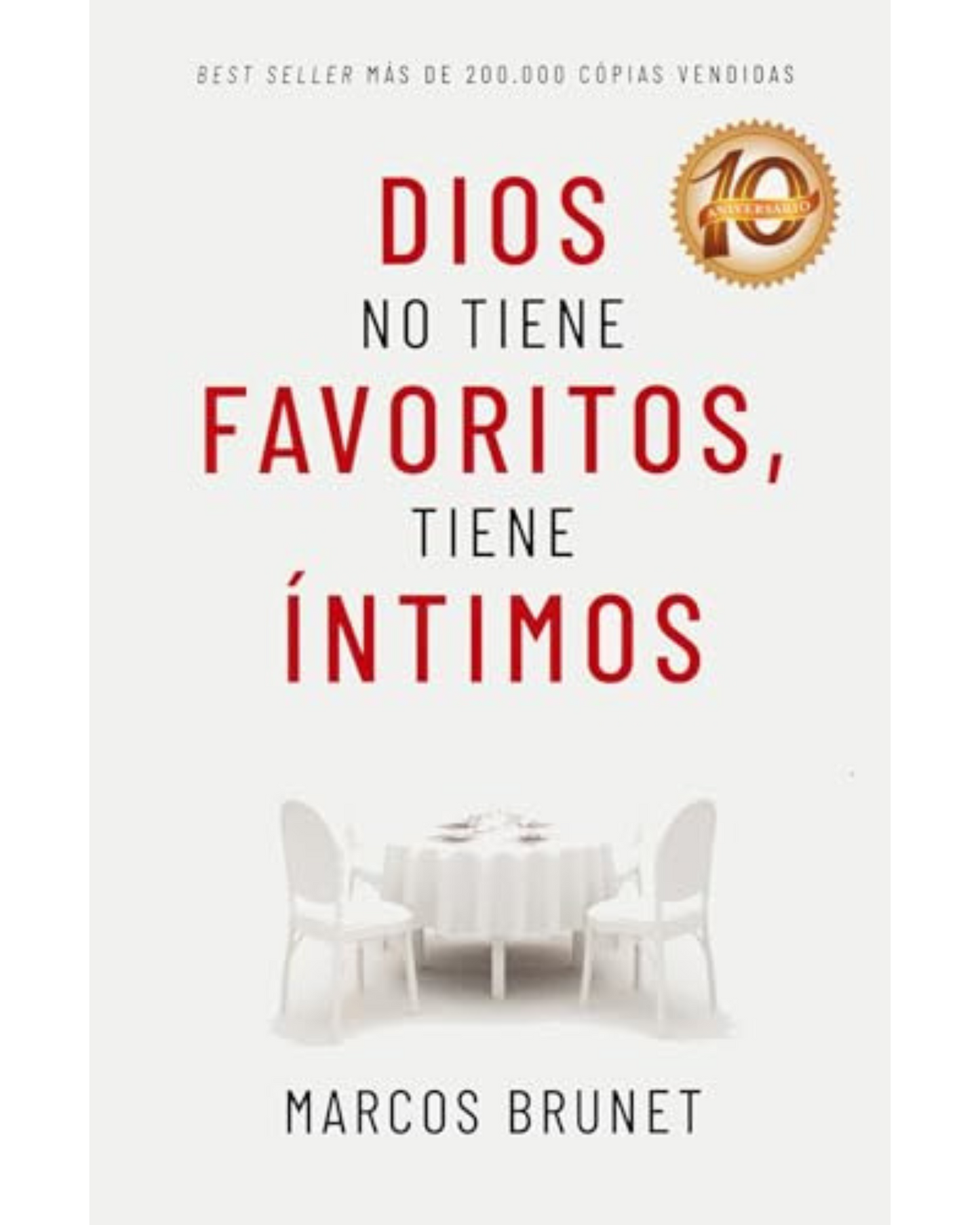 Dios no tiene favoritos, Tiene Íntimos
