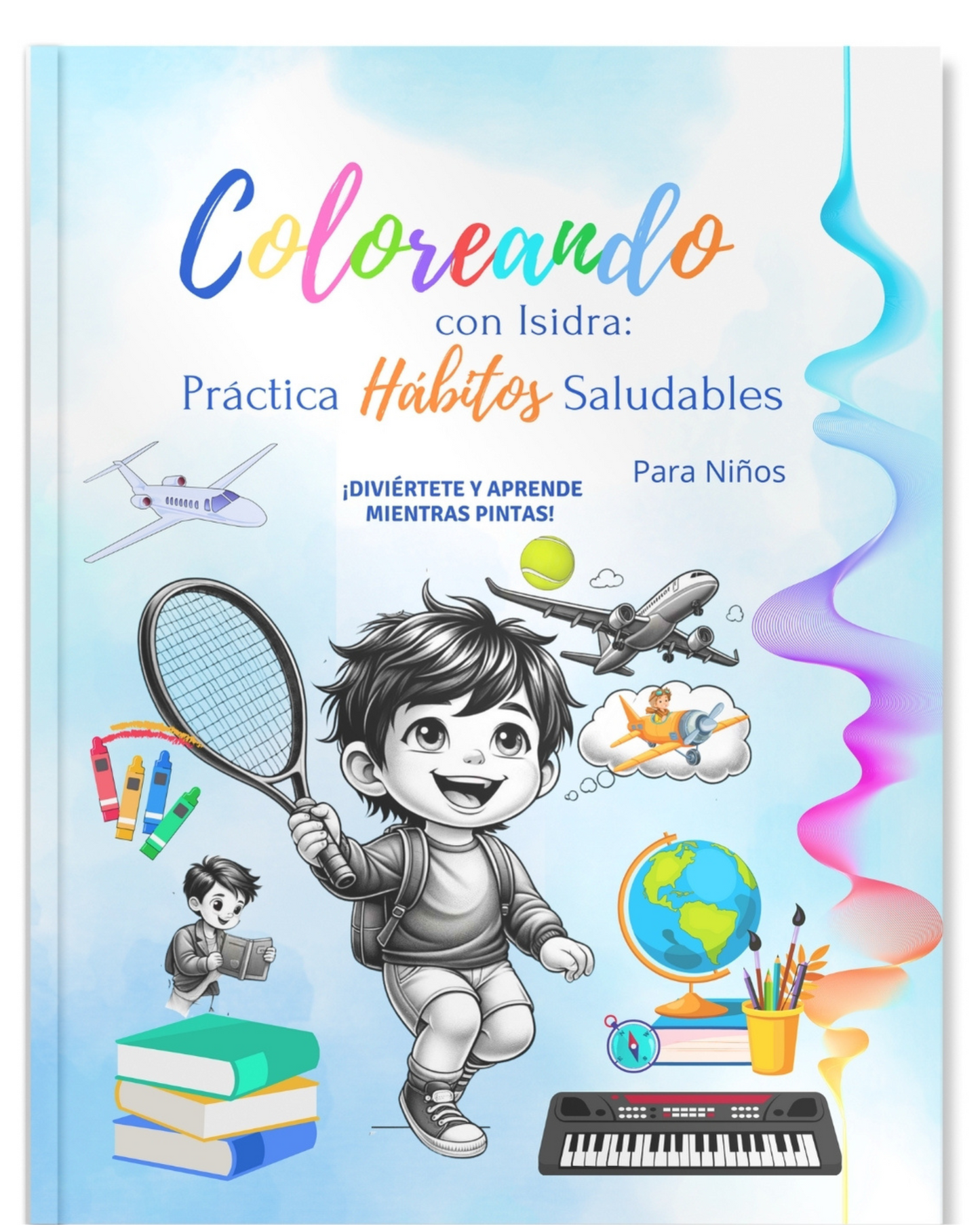 Coloreando con Isidra: Practica Hábitos Saludables – Edición para Niños