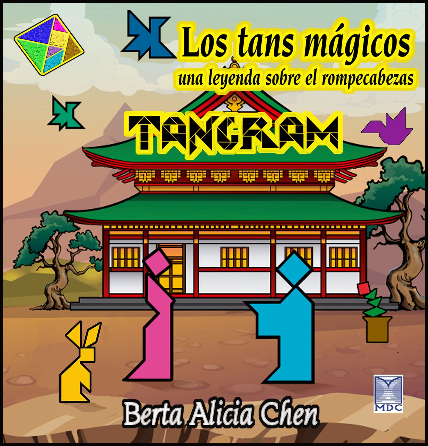 Los tans mágicos, una leyenda sobre el rompecabezas tangram