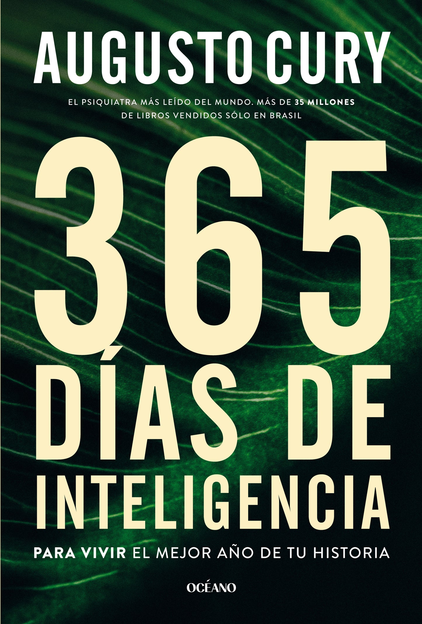 365 DIAS DE INTELIGENCIA PARA VIVIR EL MEJOR AÑO DE TU HIST.