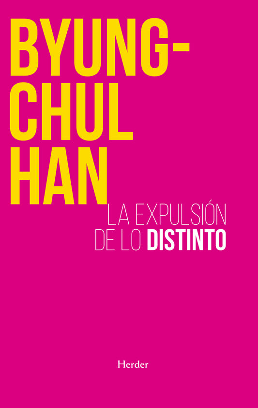 LA EXPULSIÓN DE LO DISTINTO (2ª ED.)