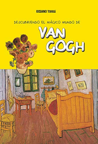 DESCUBRIENDO EL MAGICO MUNDO DE VAN GOGH (NUEVA ED