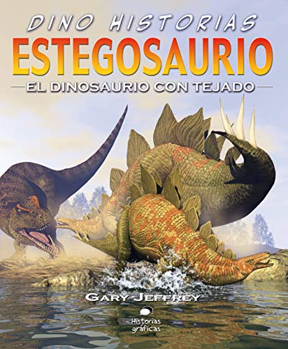 ESTEGOSAURIO. EL DINOSAURIO CON TEJADO