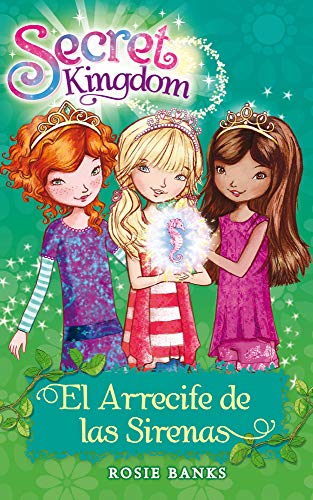 SECRET KINGDOM 4, EL ARRECIFE DE LAS SIRENAS