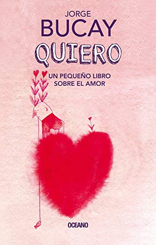 QUIERO, UN PEQUEÑO LIBRO SOBRE EL AMOR