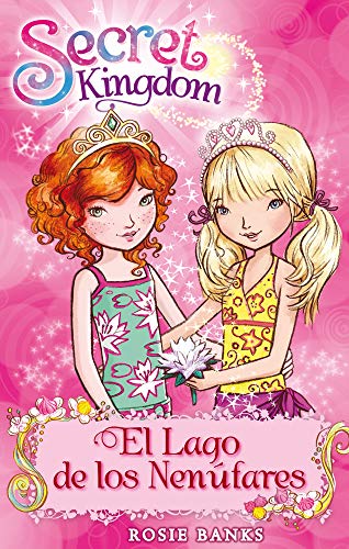 SECRET KINGDOM 10: EL LAGO DE LOS NENUFARES