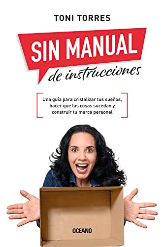 SIN MANUAL DE INSTRUCCIONES. UNA GUÍA PARA CRISTALIZAR TUS S