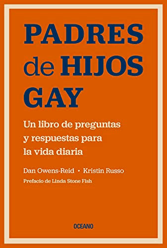 PADRES DE HIJOS GAY. UN LIBRO DE PREGUNTAS Y RESPUESTAS