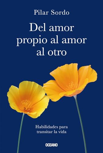 DEL AMOR PROPIO AL AMOR AL OTRO. HABILIDADES PARA TRANSITAR