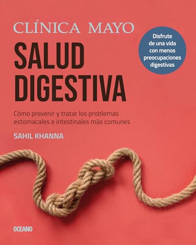 CLÍNICA MAYO. SALUD DIGESTIVA. CÓMO PREVENIR Y TRATAR LOS PR