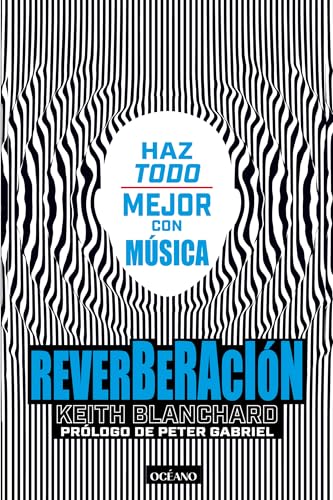 REVERBERACION, HAZ TODO MEJOR CON MUSICA