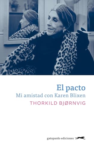 PACTO, EL. MI AMISTAD CON KAREN BLIXEN