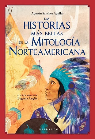 LAS HISTORIAS MAS BELLAS DE LA MITOLOGÍA NORTEAMERICANA