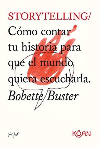 STORYTELLING: COMO CONTAR TU HISTORIA PARA QUE EL MUNDO