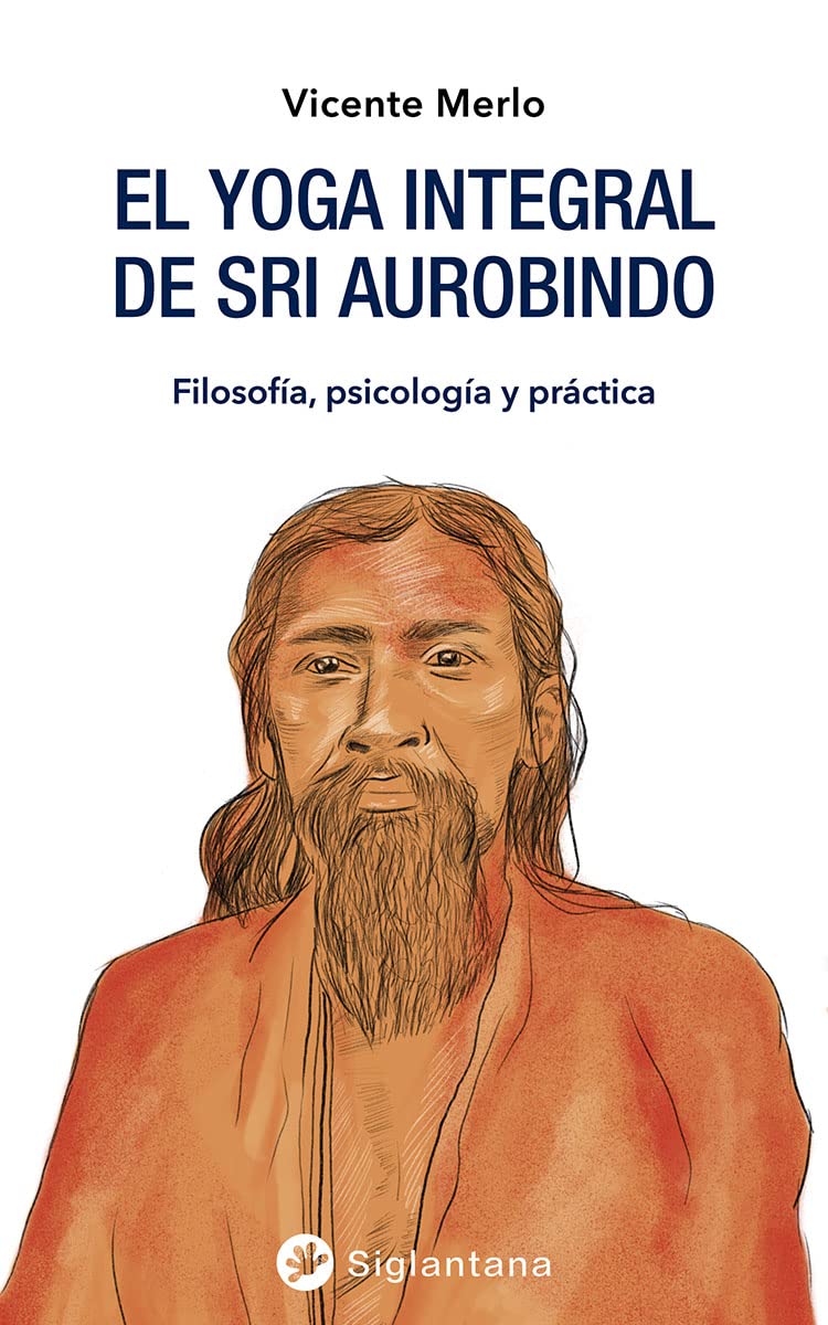 EL YOGA INTEGRAL DE SRI AUROBINDO