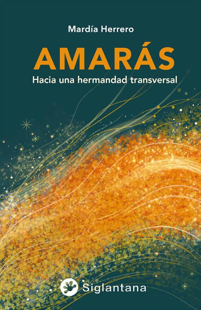 AMARÁS, HACIA UNA HERMANDAD TRANSVERSAL