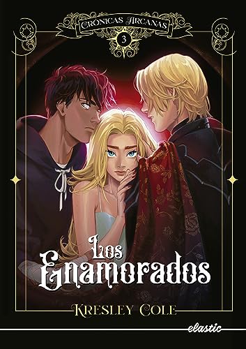 CRONICAS ARCANAS 3. LOS ENAMORADOS