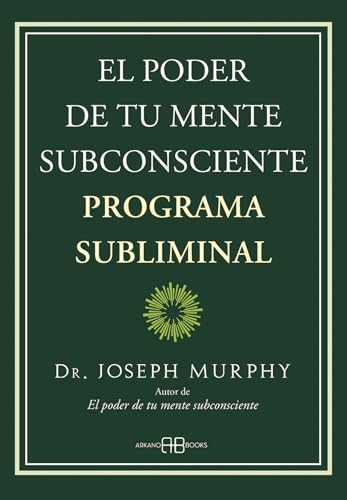 EL PODER DE TU MENTE SUBCONSCIENTE, PROGRAMA SUBLIMINAL
