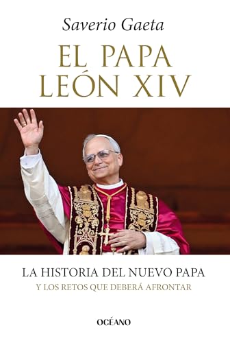 EL PAPA LEON XIV, LA HISTORIA DEL NUEVO PAPA