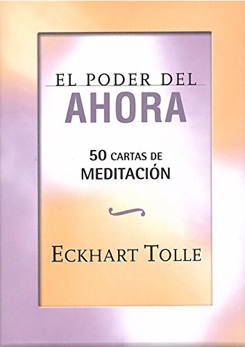 PODER DEL AHORA, EL. 50 CARTAS DE MEDITACION