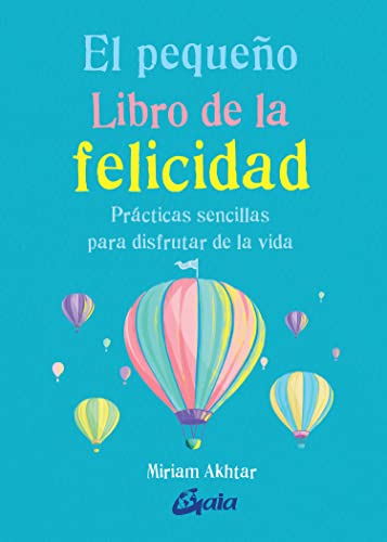 EL PEQUEÑO LIBRO DE LA FELICIDAD
