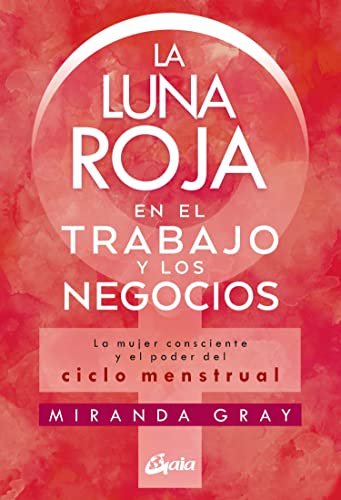 LA LUNA ROJA EN EL TRABAJO U LOS NEGOCIOS