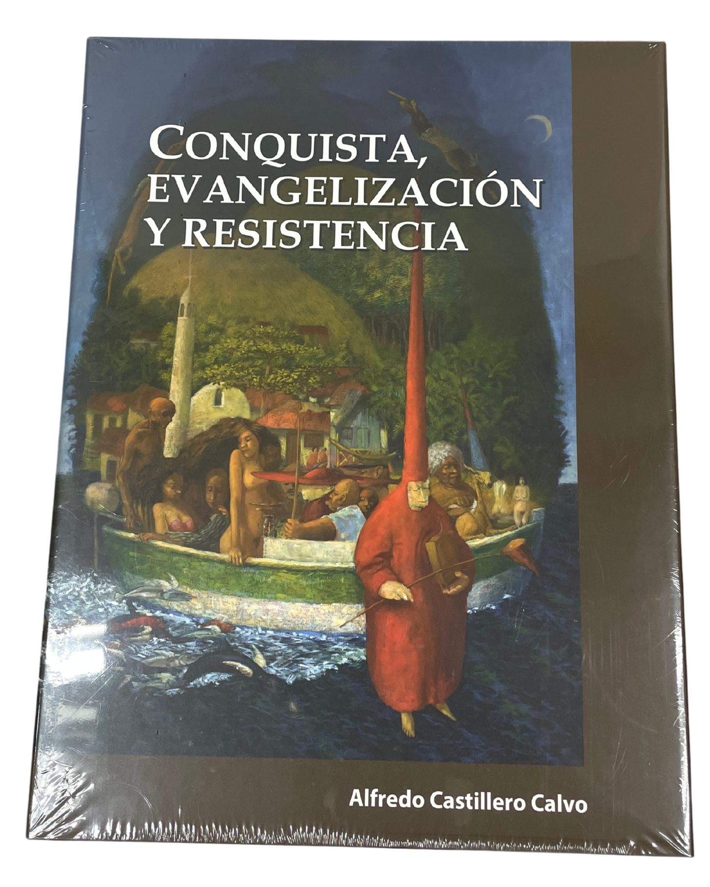 Conquista, evangelización y resistencia (pasta suave, o rústica)