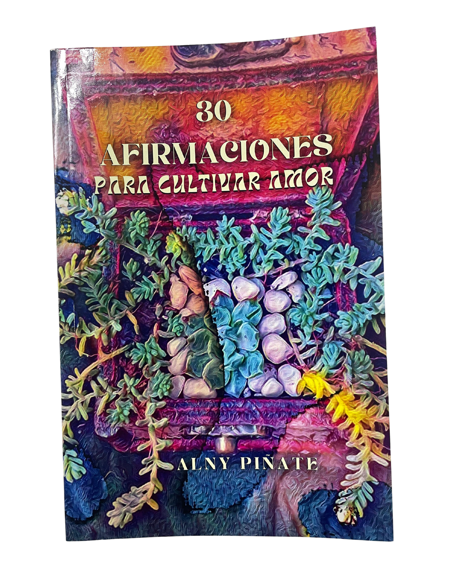 30 afirmaciones para cultivar amor