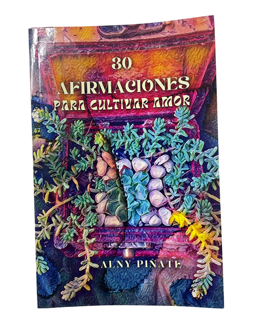 30 afirmaciones para cultivar amor