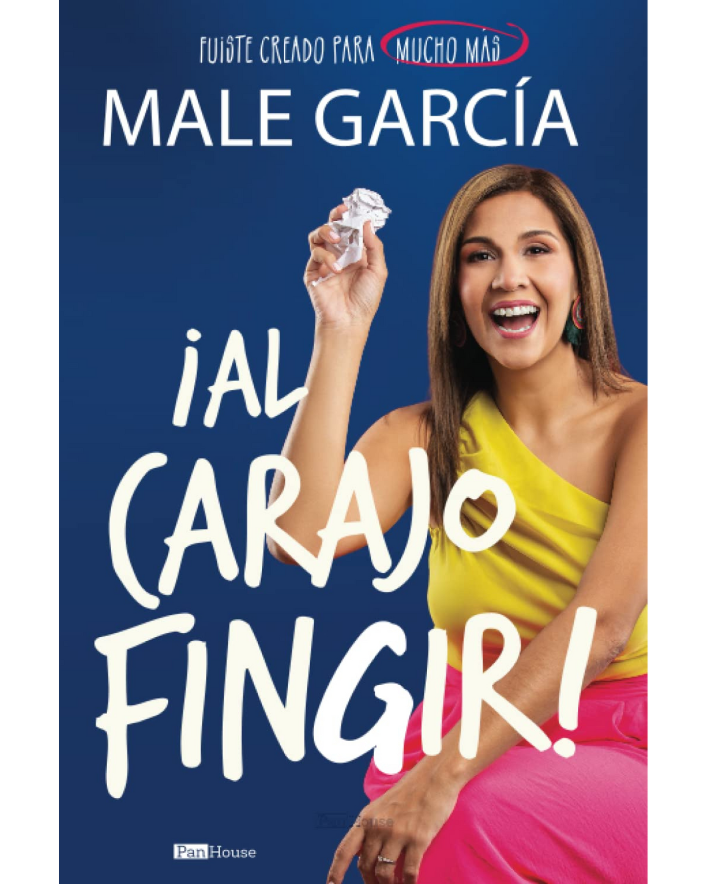 Al carajo fingir