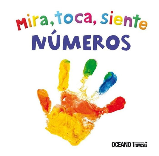 MIRA,TOCA,SIENTE NUMEROS