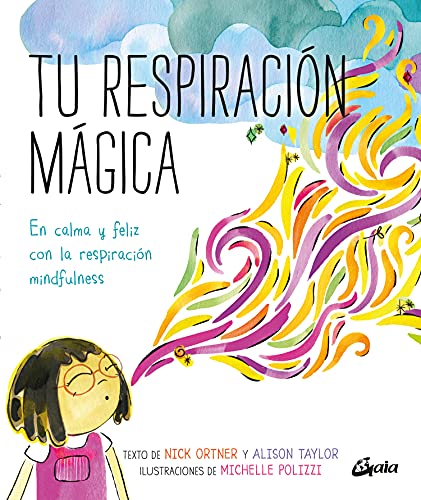 Tu respiración mágica. En calma y feliz con la respiración mindfulness