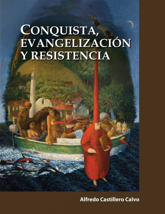 Conquista, evangelización y resistencia (pasta suave, o rústica)