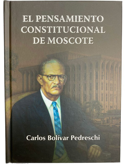 El Pensamiento Constitucional de Moscote