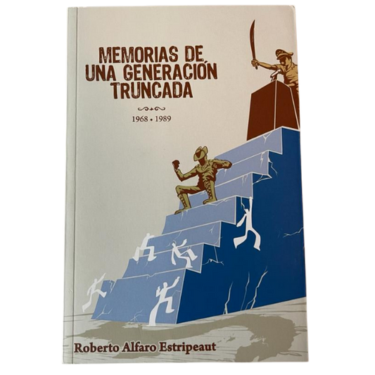 Memorias de una generación truncada (1968 - 1989)